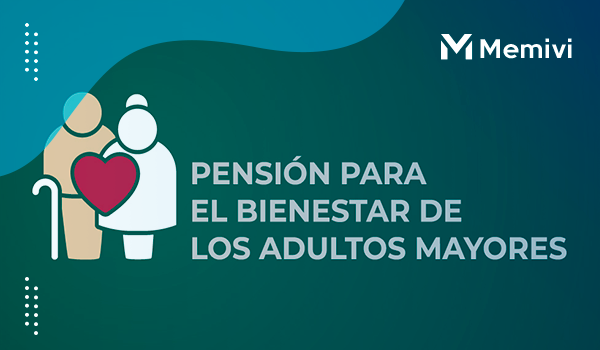 La Pensión para el Bienestar de las Personas Adultas Mayores