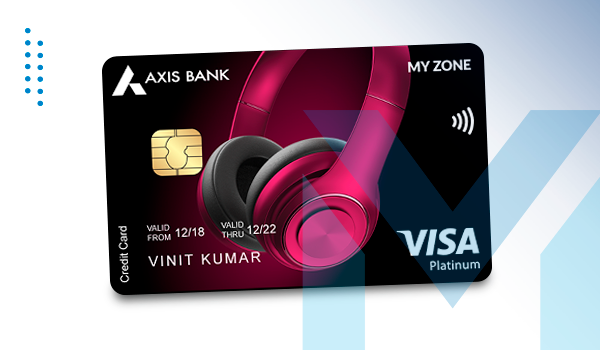 MY ZONE Axis bank Credit card 